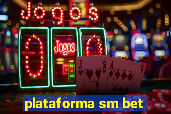 plataforma sm bet